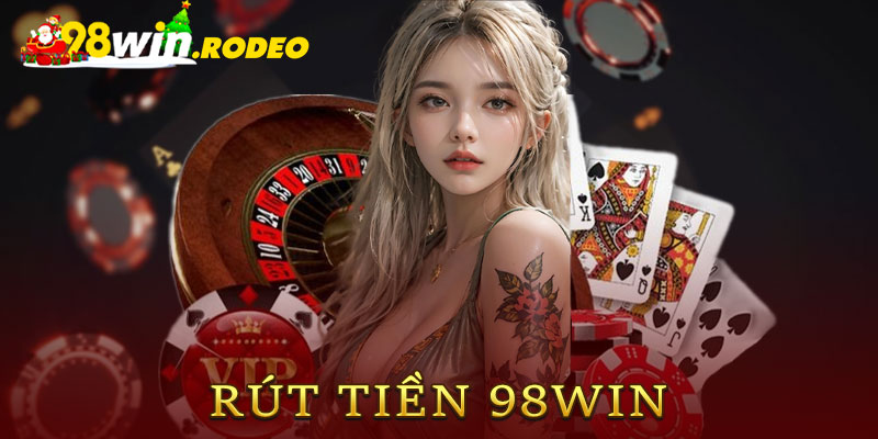 Rút Tiền 98win