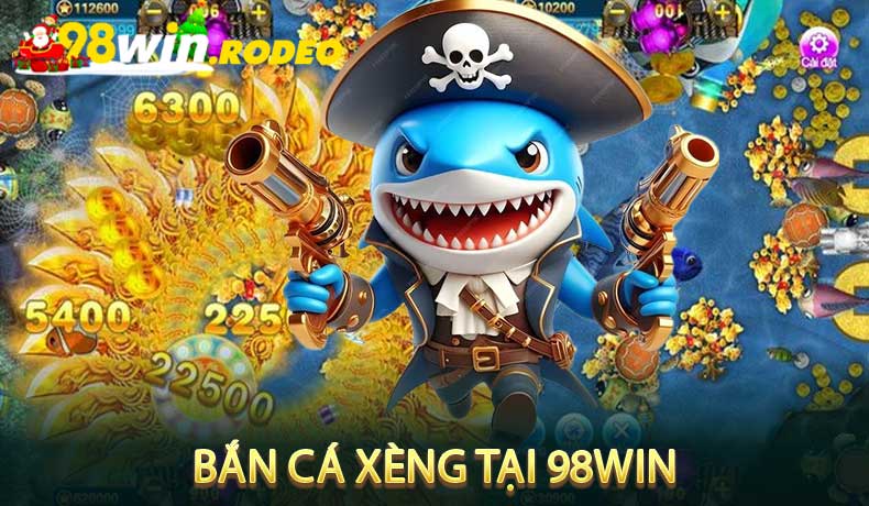 Bắn cá xèng tại 98Win