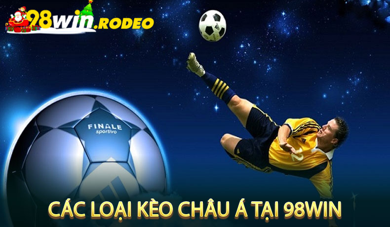 Các Loại Kèo Châu Á